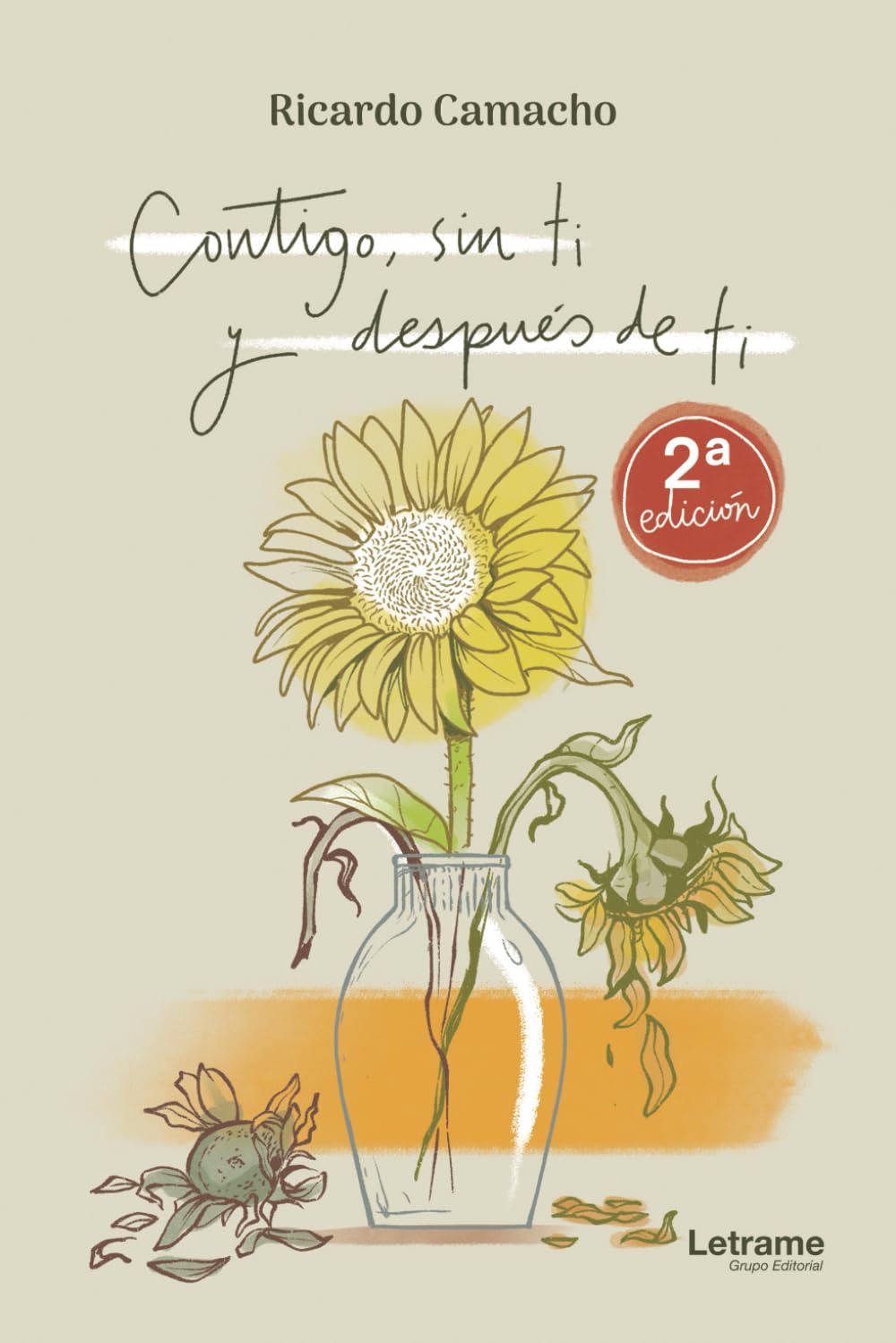 Libro: Contigo, sin ti y después de ti: Edición ilustrada