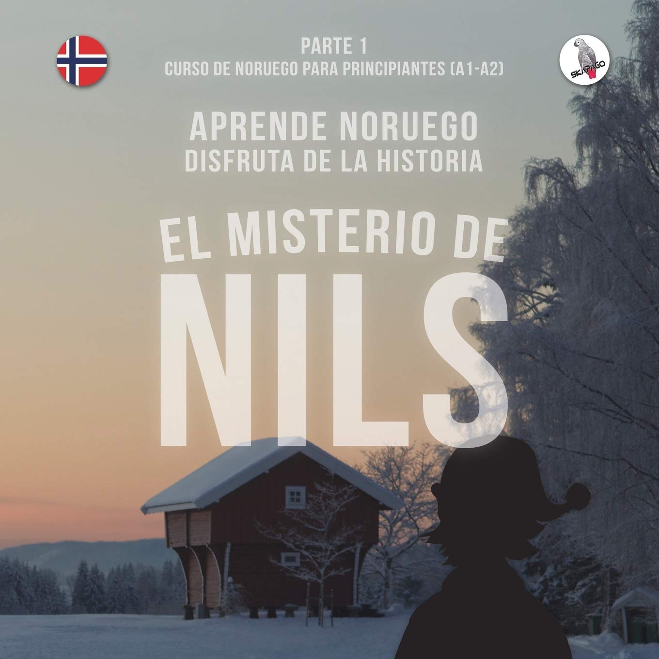 Libro: El misterio de Nils. Parte 1 - Curso de noruego para principiantes. Aprende noruego. Disfruta de la historia.