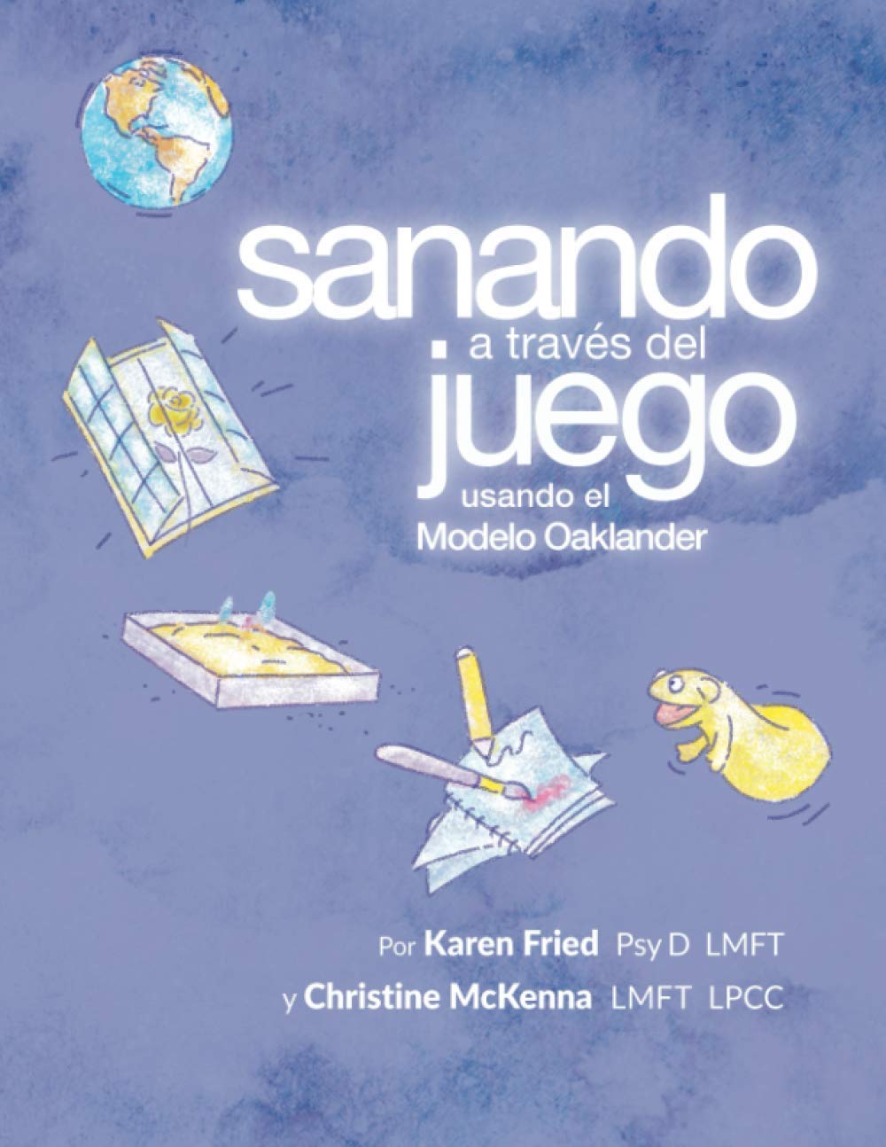 Libro: Sanando a través del Juego usando el Modelo Oaklander: Una guía para terapeutas y consejeros que trabajan con niños, adolescentes y familias (Spanish Edition)