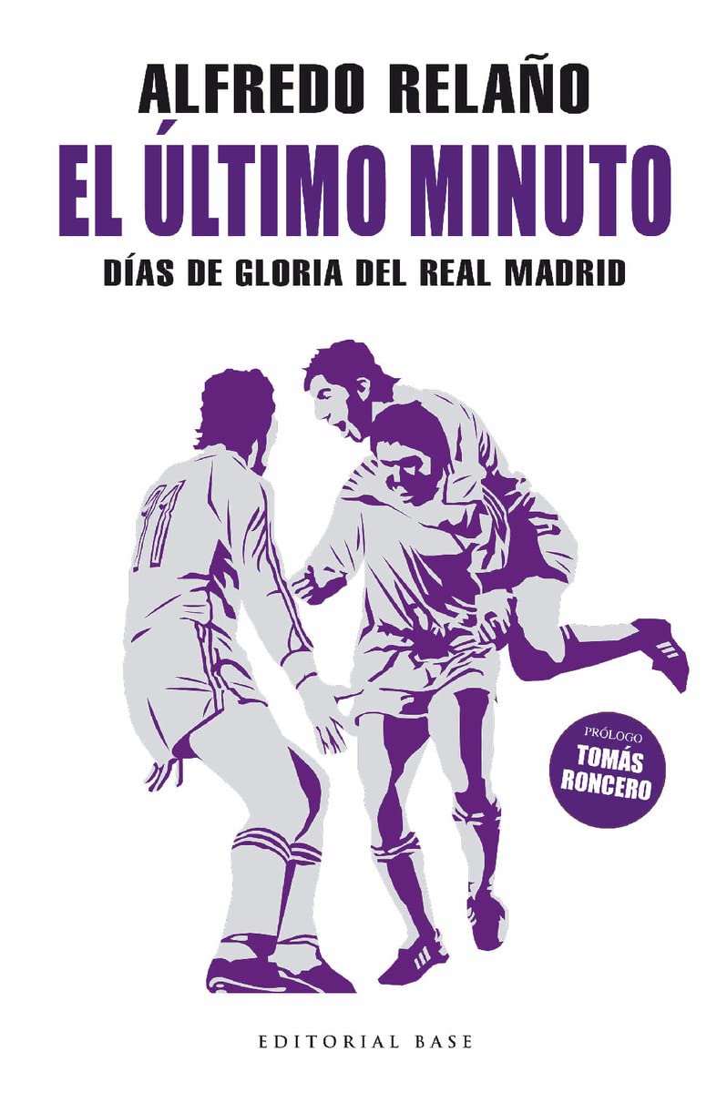 Libro: El último minuto: Días de gloria del Real Madrid