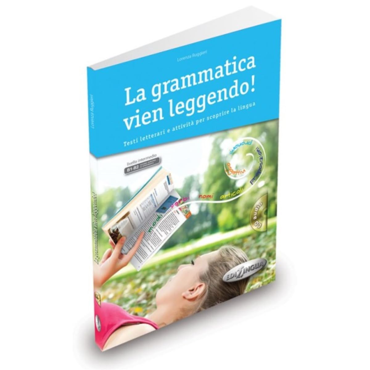 Libro: La grammatica vien leggendo: Testi letterari e attività per scoprire la lingua