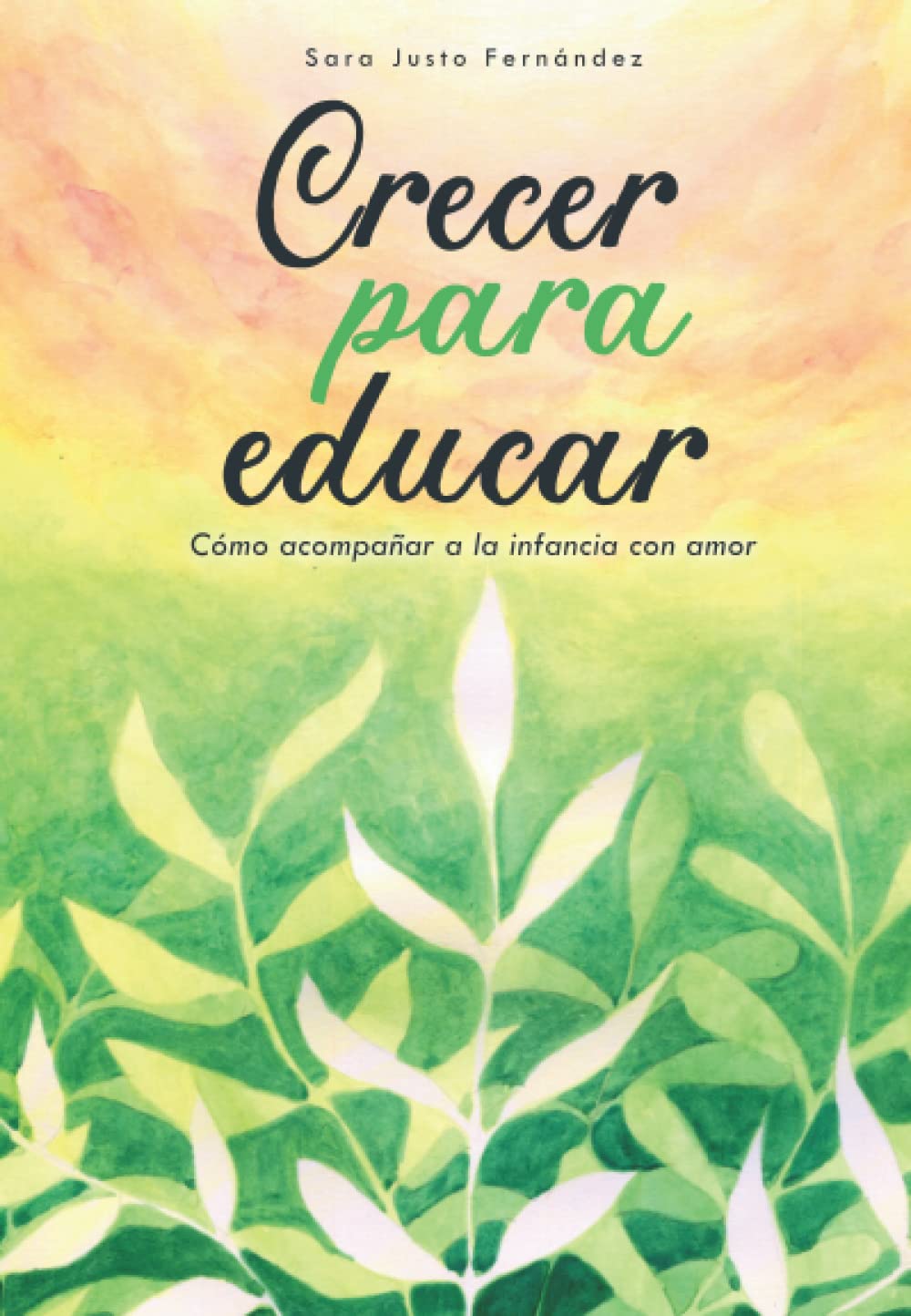 Libro: Crecer para educar: Cómo acompañar a la infancia con amor (Spanish Edition)
