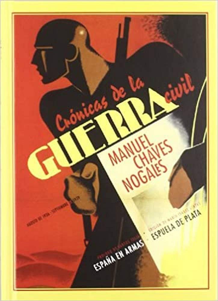 Libro: Crónicas de la guerra civil: (agosto de 1936 - septiembre de 1939): 22 (España en Armas)