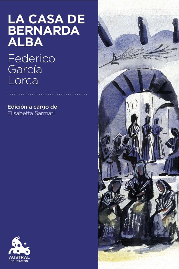 Libro: La casa de Bernarda Alba: Edición a cargo de Elisabetta Sarmati (Austral Educación)
