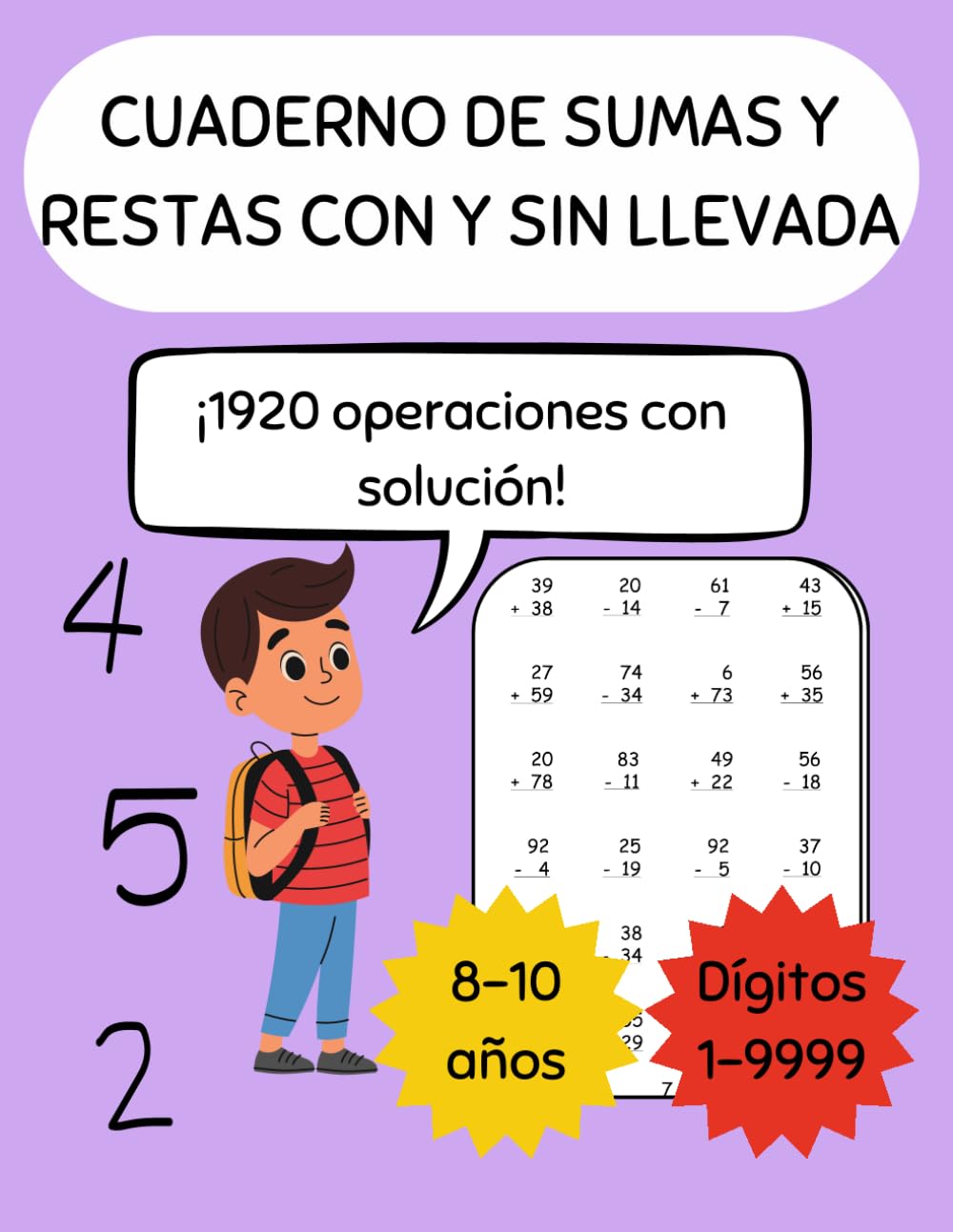 Libro: Sumas y restas con y sin llevada: Cuaderno de ejercicios de sumas y restas con y sin llevada hasta 4 dígitos para niños de 7 a 9 años - 1920 ... básica: sumas y restas con y sin llevada)