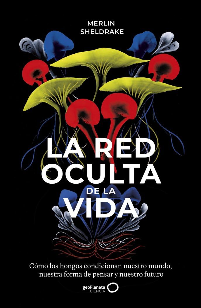 Libro: La red oculta de la vida (geoPlaneta Ciencia)