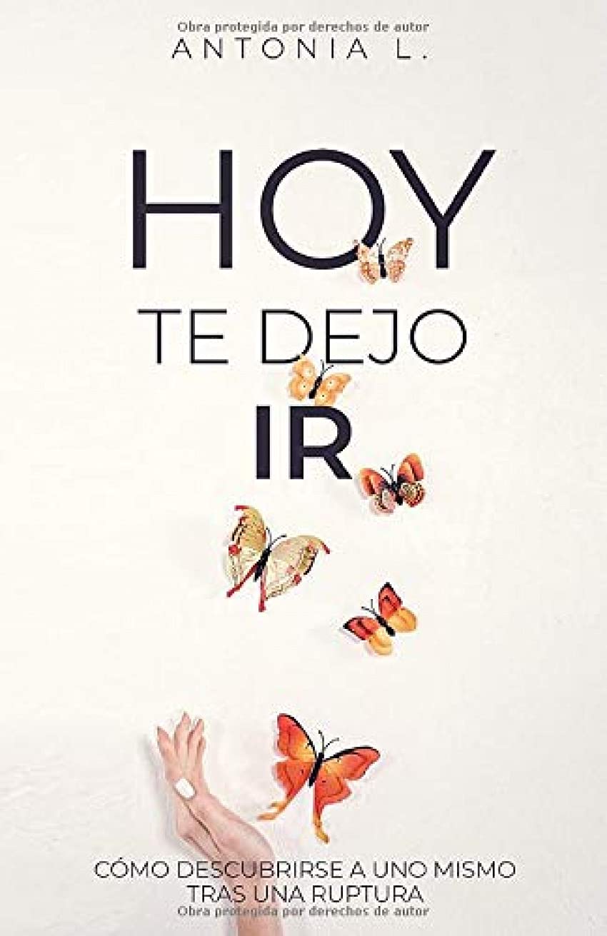 Libro: Hoy te dejo ir: Cómo descubrirse a uno mismo tras una ruptura