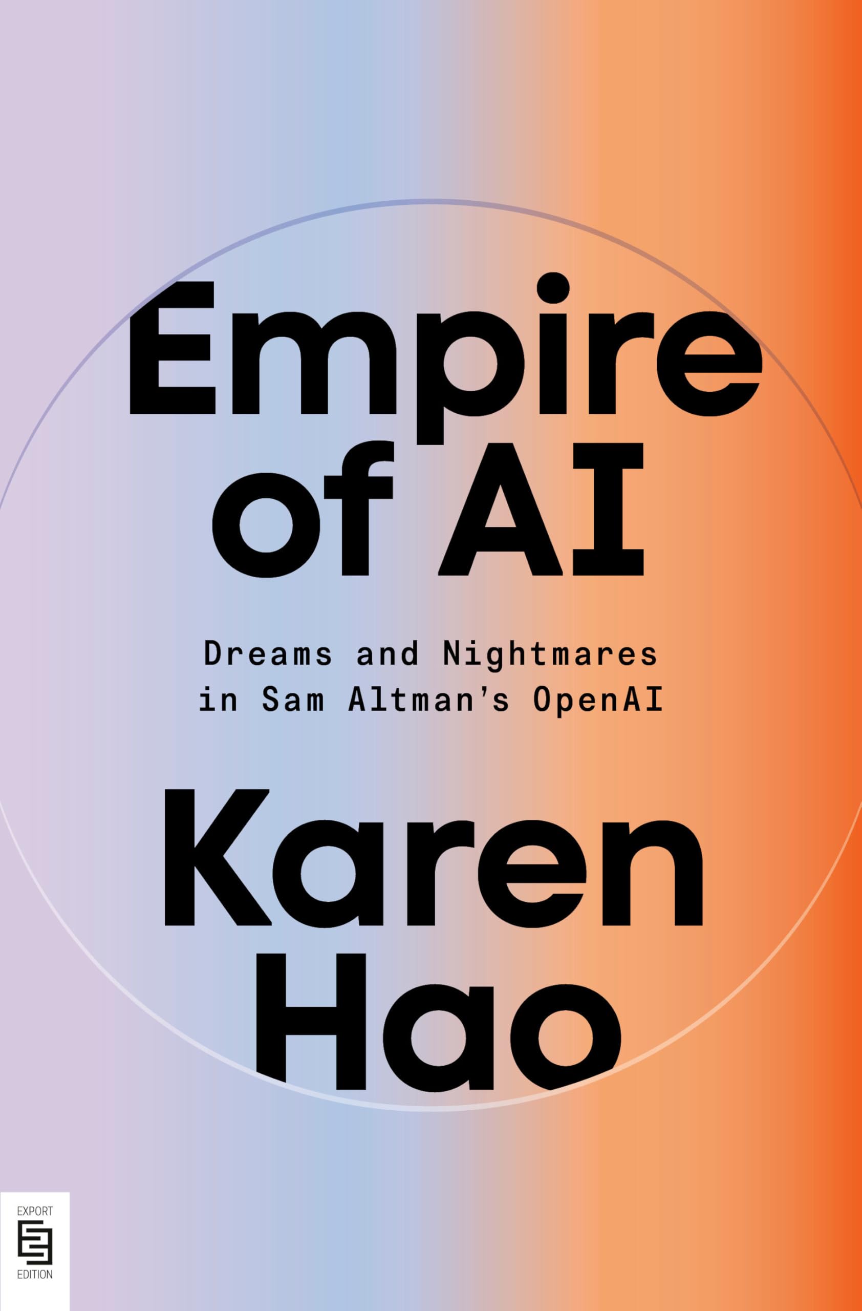 Libro: Empire of AI: Dreams and Nightmares in Sam Altman's OpenAI