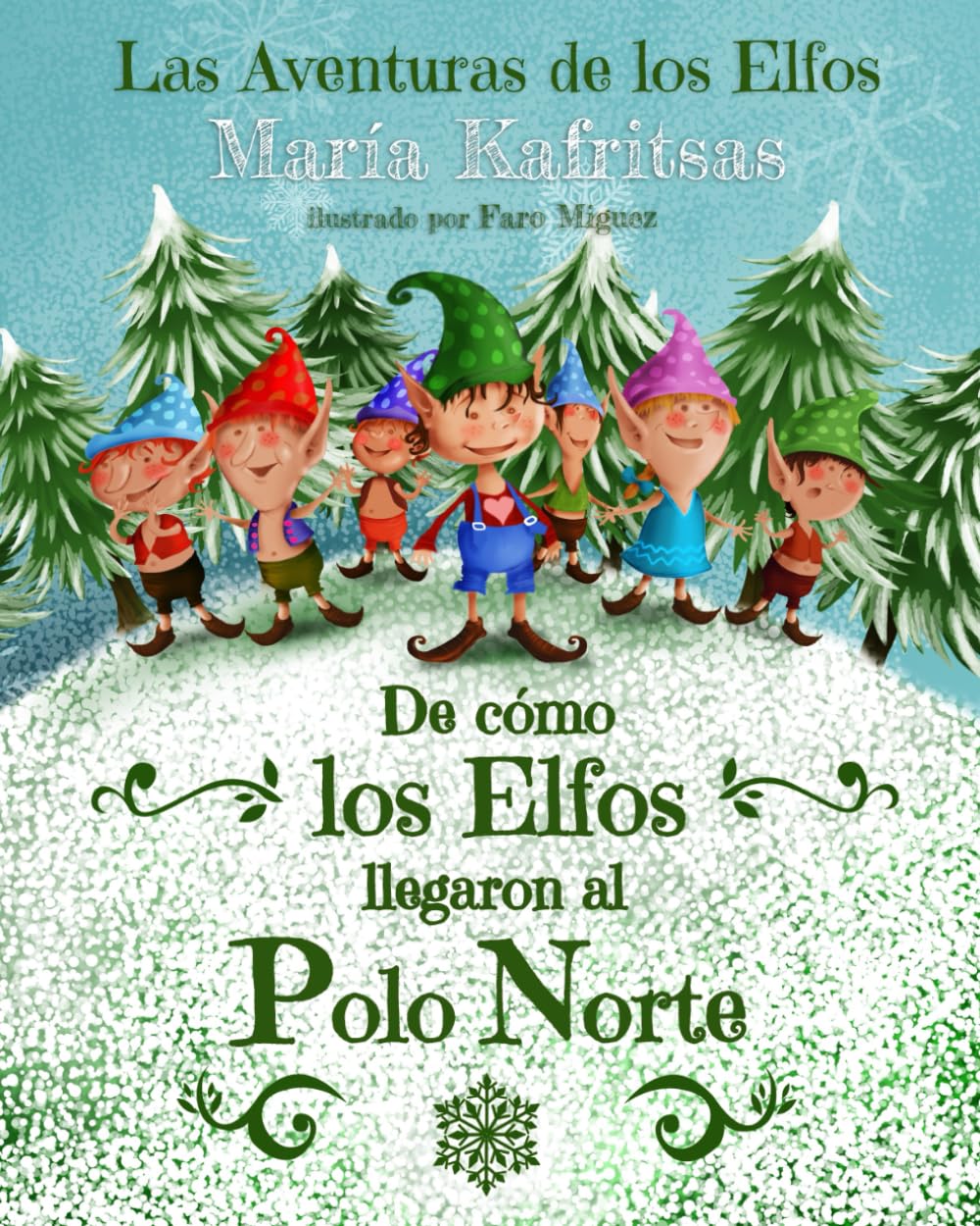 Libro: De cómo los Elfos llegaron al Polo Norte (Las Aventuras de los Elfos) (Spanish Edition)