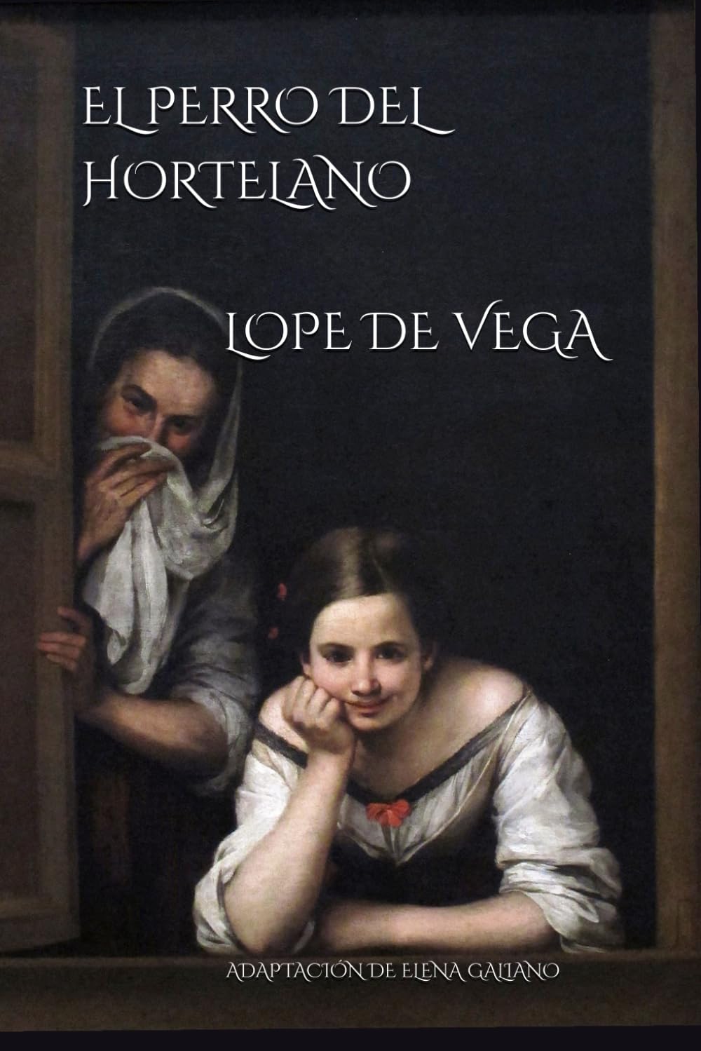 Libro: El perro del hortelano, de Lope de Vega: Adaptación en prosa (Spanish Edition)