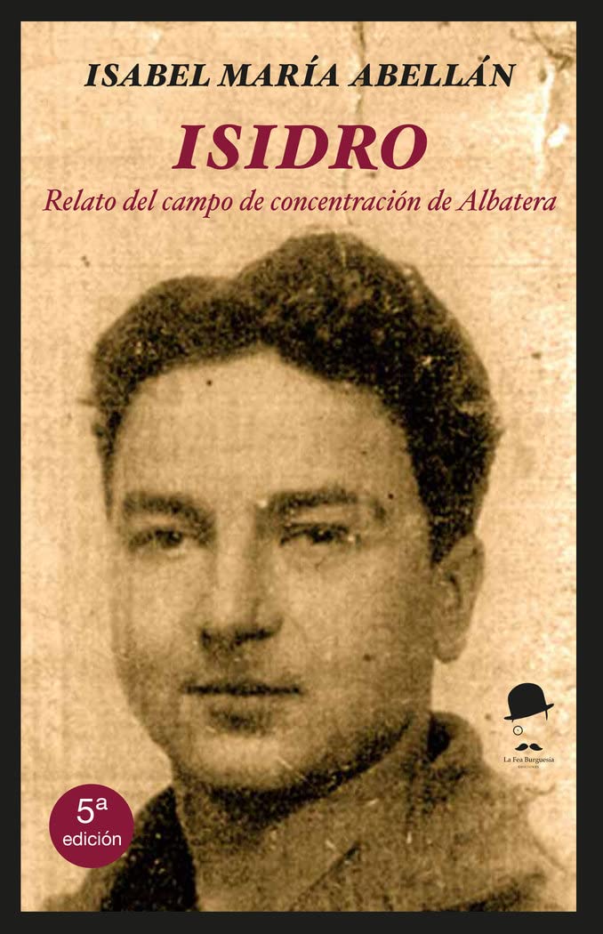 Libro: Isidro: Relato del campo de concentración de Albatera