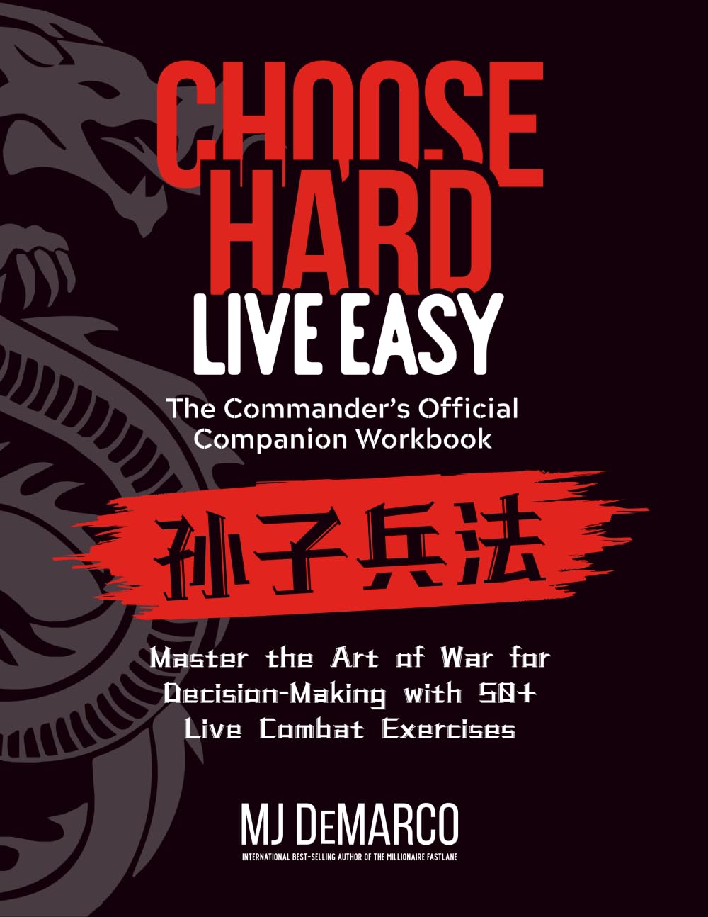 Libro: Choose Hard, Live Easy - the Commander's Official Companion Workbook: Master the Art of War for Decision-Making with 50+ Live Combat Exercises