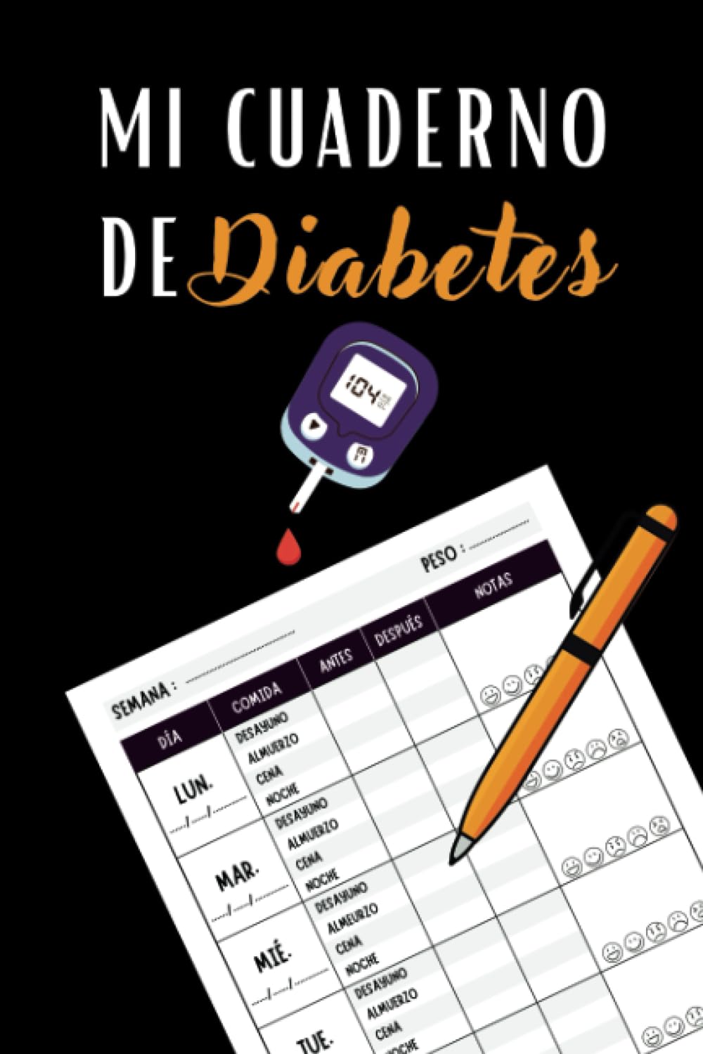 Libro: Mi cuaderno de diabetes: Agenda de diabetes | Libreto para controlar los nivieles de Glucosa en sangre. (Spanish Edition)