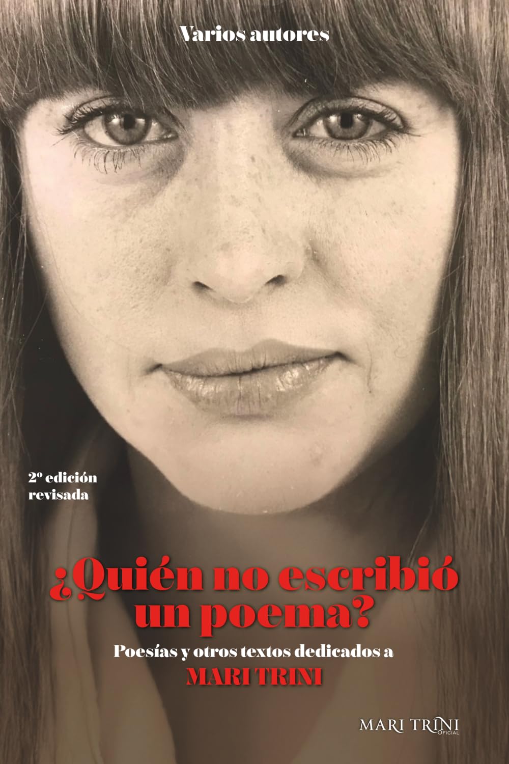 Libro: ¿QUIÉN NO ESCRIBIÓ UN POEMA?: Poesías y otros textos dedicados a MARI TRINI (Momentos Mari Trini) (Spanish Edition)