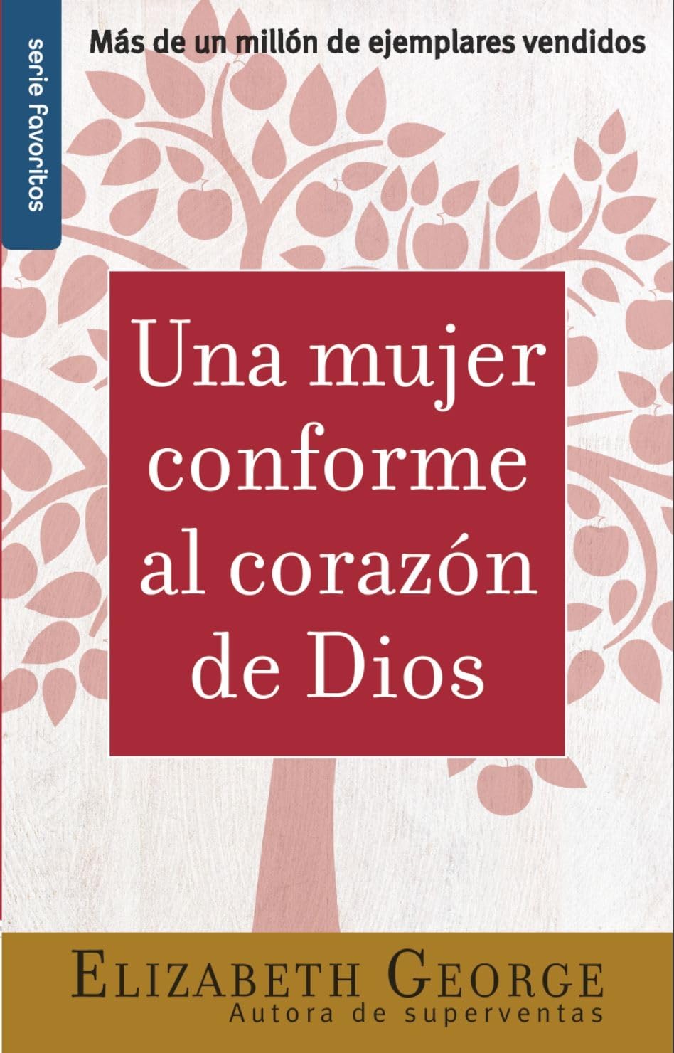 Libro: Una mujer conforme al corazón de Dios - Serie Favoritos (Spanish Edition)
