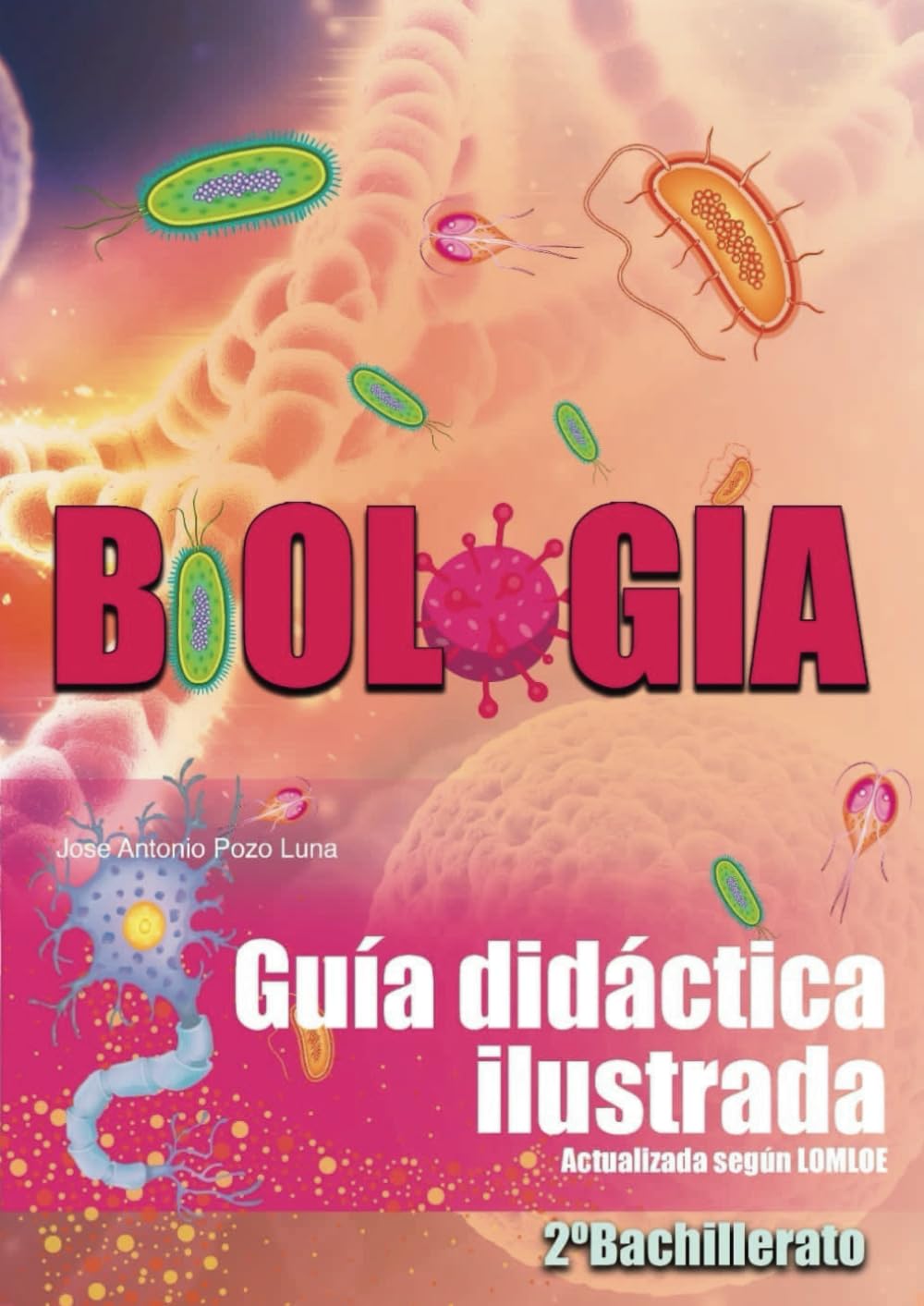 Libro: Guía didáctica ilustrada de Biología: 2º bachillerato. Actualizada según LOMLOE