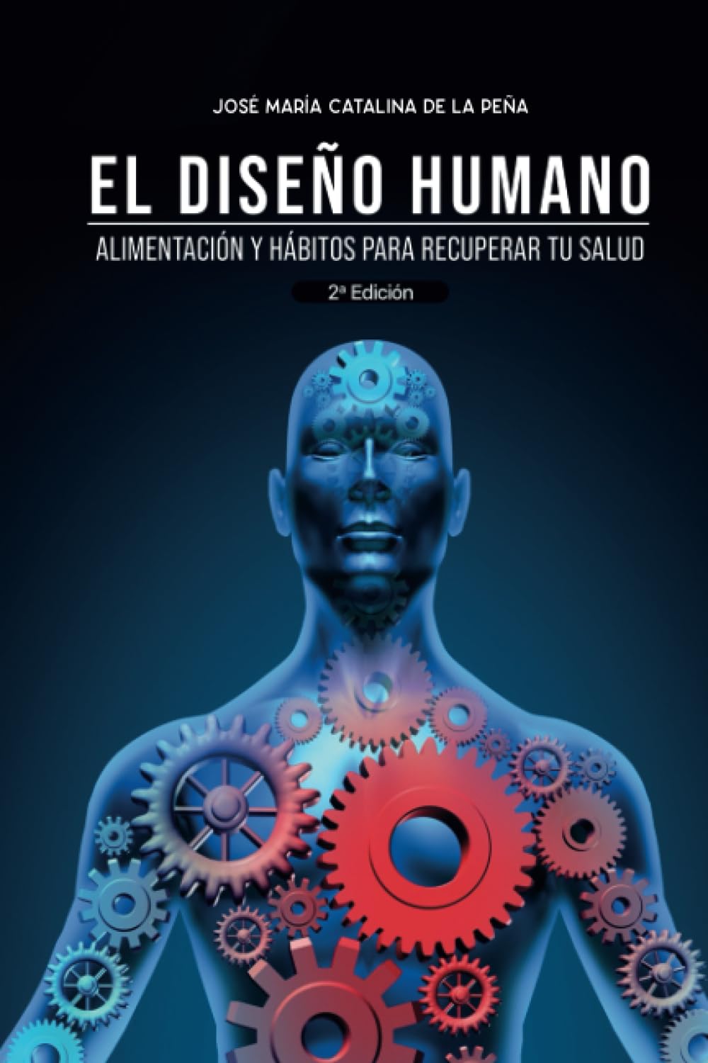 Libro: El diseño humano: Alimentación y hábitos para recuperar tu salud
