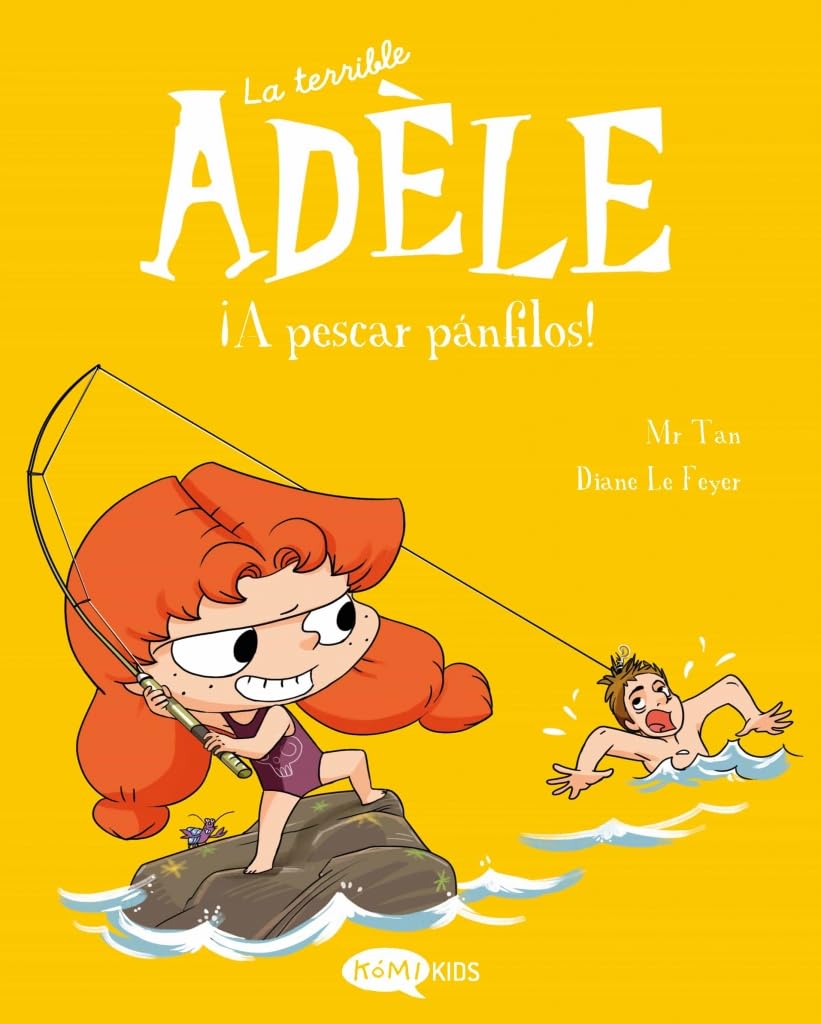 Libro: La terrible Adèle 12. ¡A pescar pánfilos!