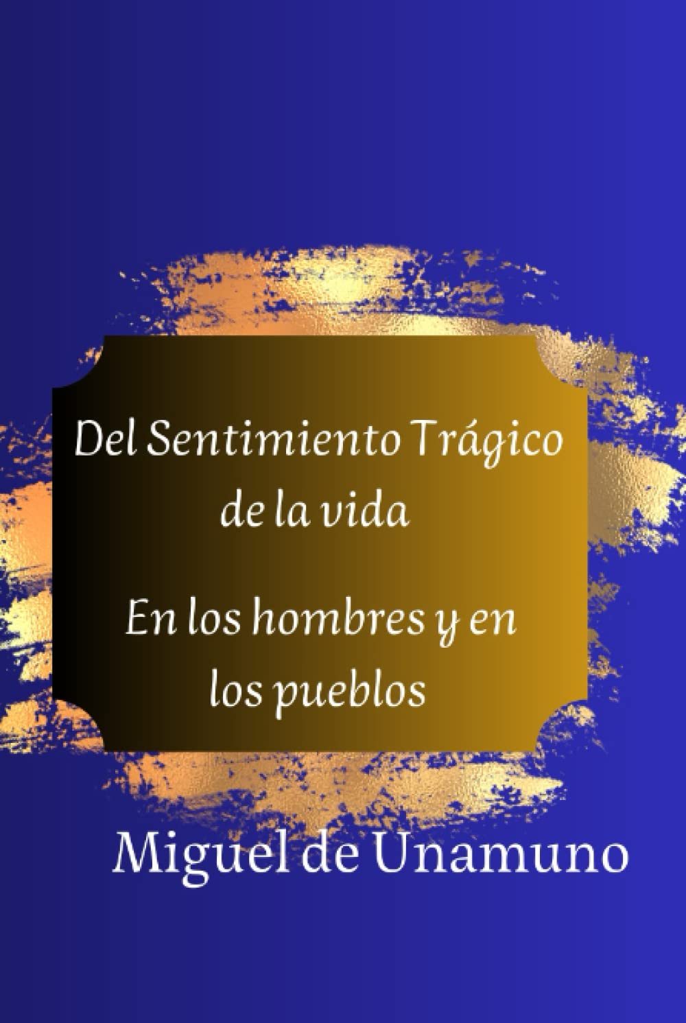 Libro: Del Sentimiento Trágico de la Vida: en los hombres y en los pueblos (Spanish Edition)