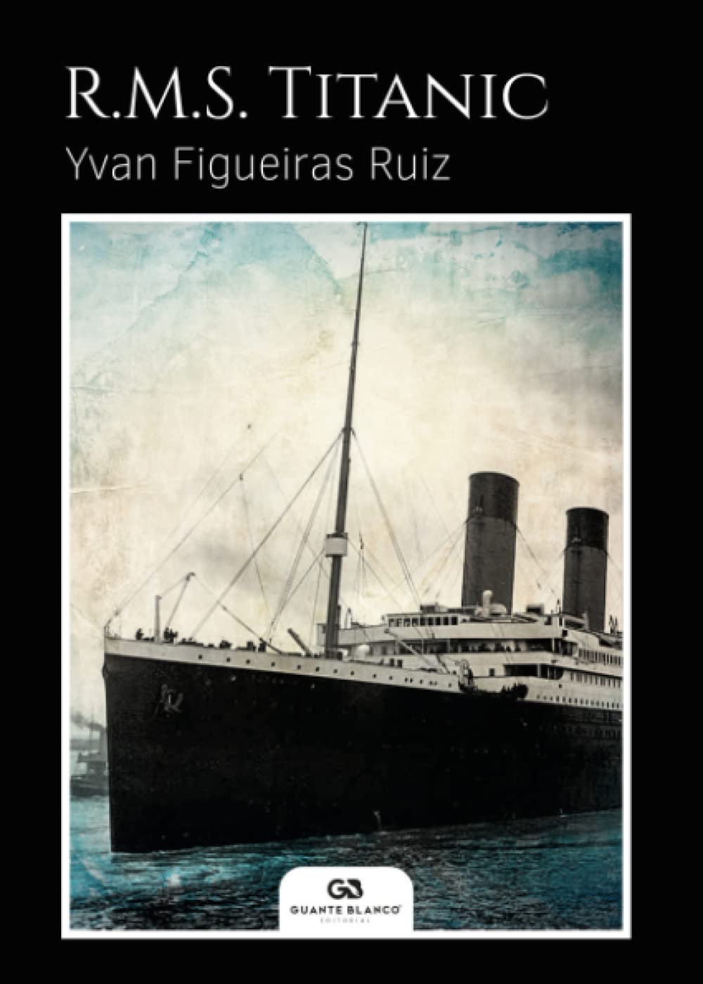 Libro: R.M.S. Titanic (Spanish Edition)