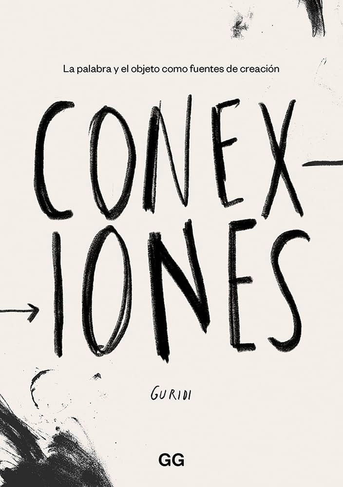 Libro: Conexiones: La palabra y el objeto como fuentes de creación (Spanish Edition)