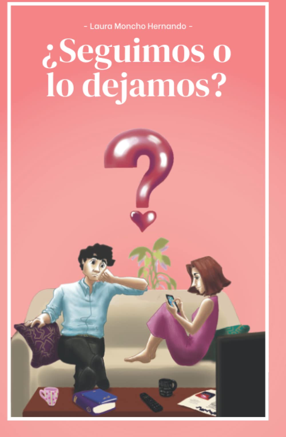 Libro: ¿SEGUIMOS O LO DEJAMOS? (Spanish Edition)