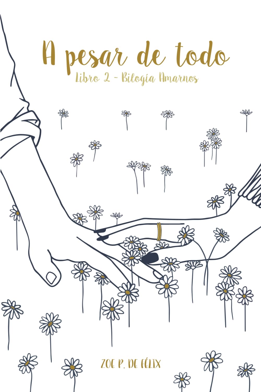 Libro: A pesar de todo (Bilogía Amarnos) (Spanish Edition)
