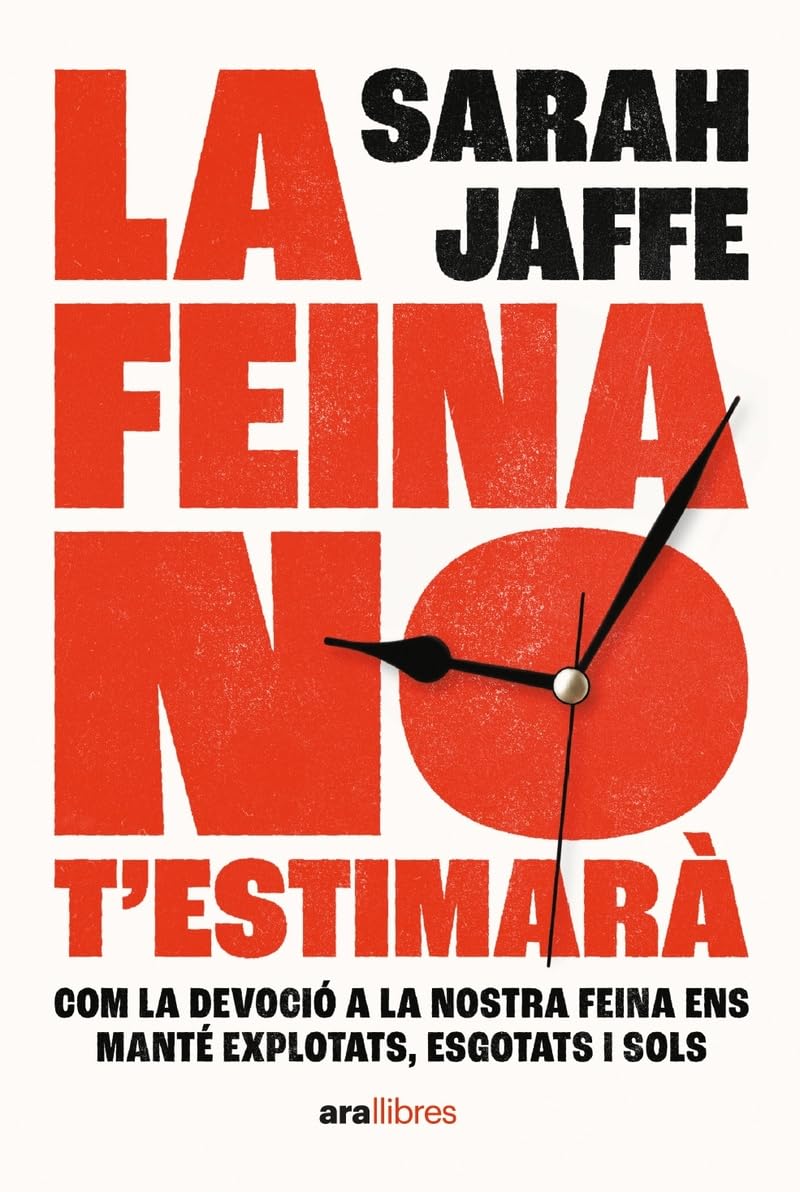 Libro: La feina no t'estimarà (CATALAN)