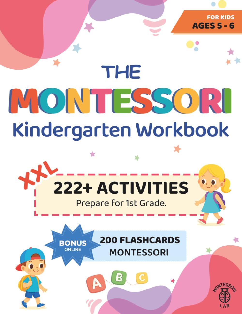 Libro: The XXL Montessori Kindergarten Workbook: 222+ Educational and Fun Activities for Kids Ages 5 - 6. Prepare for 1st Grade by Learning to Trace & Write, Read, Count, Cut & Paste and More