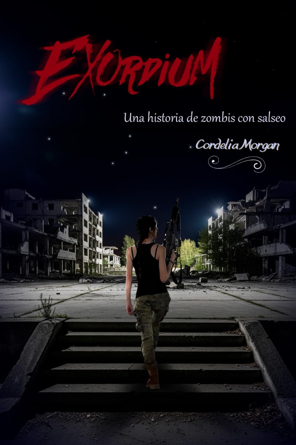 Libro: Exordium: Una historia de zombis conn salseo (Spanish Edition)