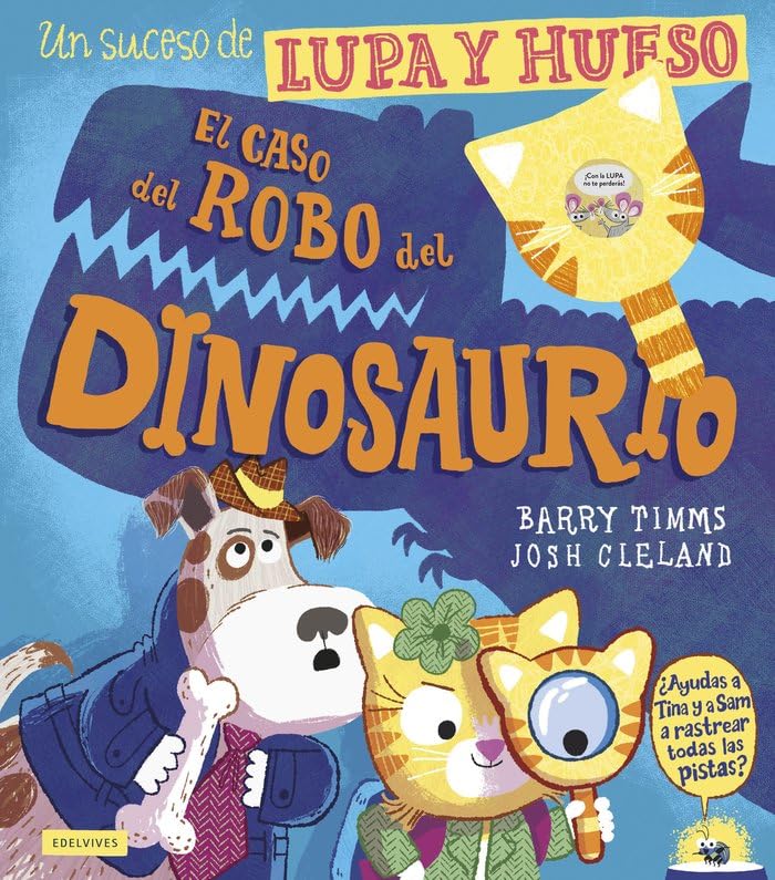 Libro: El caso del robo del dinosaurio: Un suceso de lupa y hueso