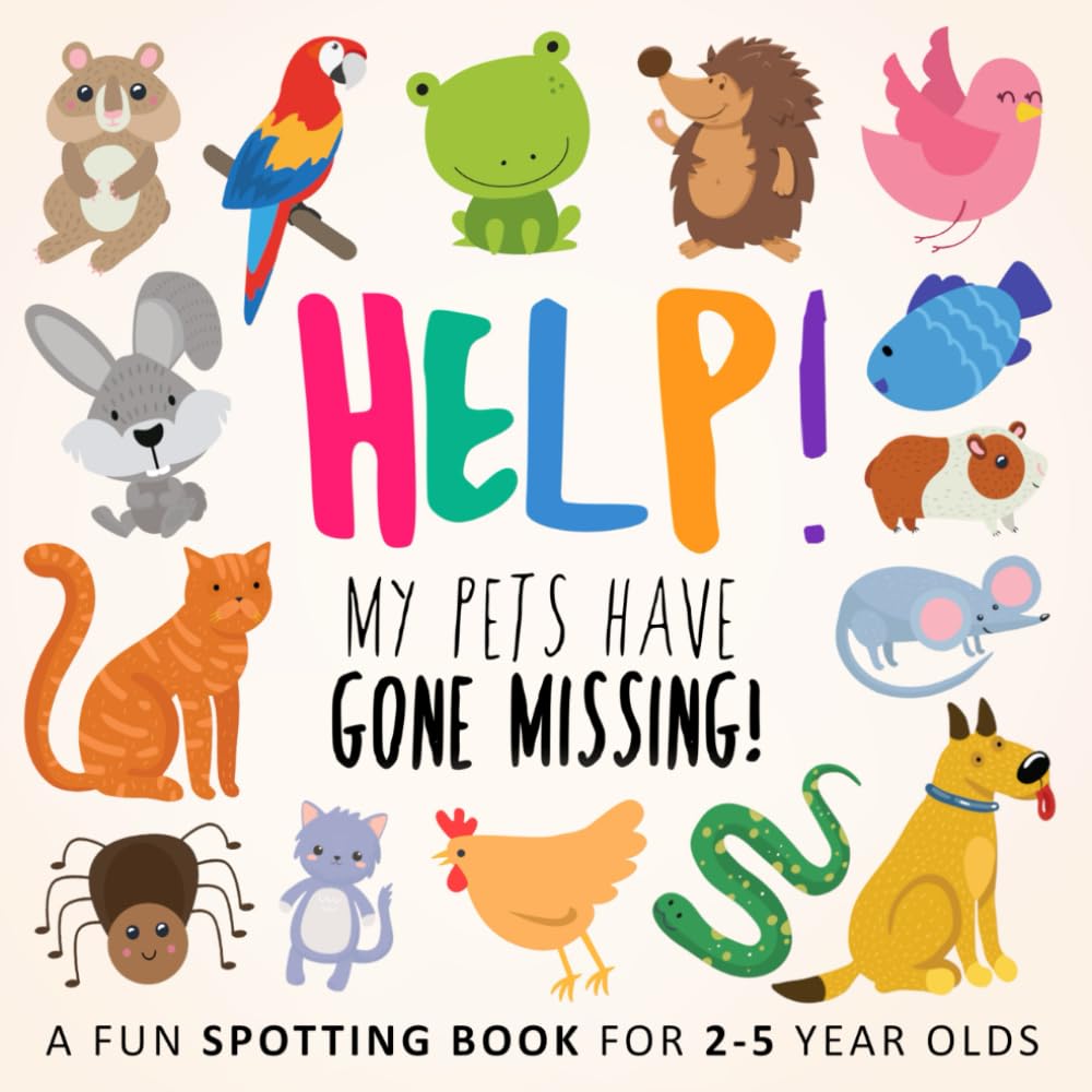 Libro: Help! My Pets Have Gone Missing!: A Fun Spotting Book for 2-5 Year Olds (Help! Books)