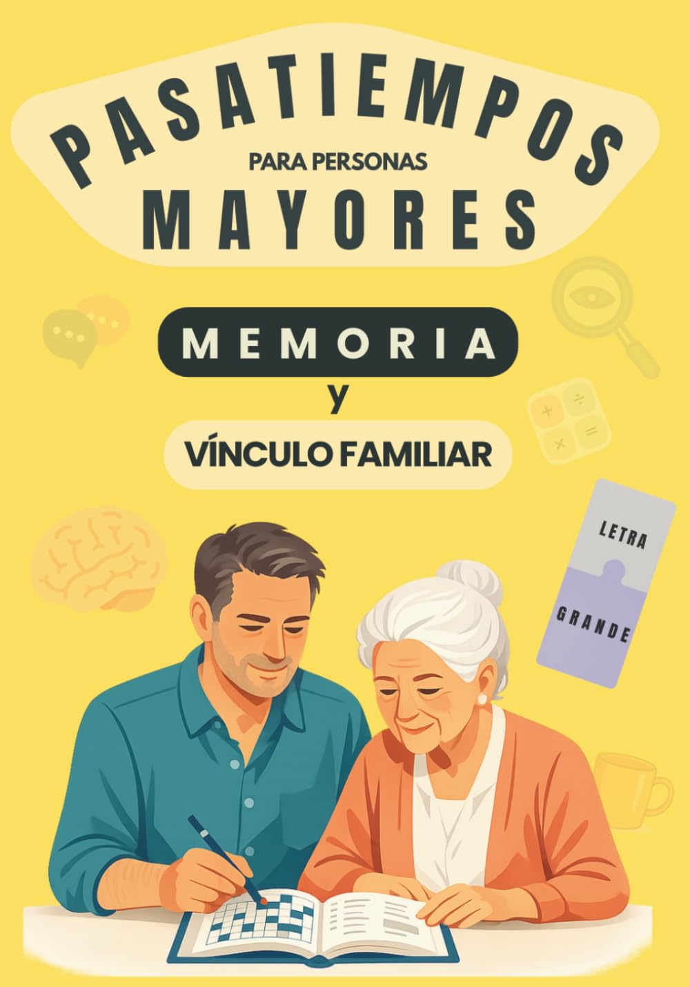 Libro: Pasatiempos para personas mayores: Actividades fáciles en letra grande para estimular la memoria y fortalecer el vínculo familiar