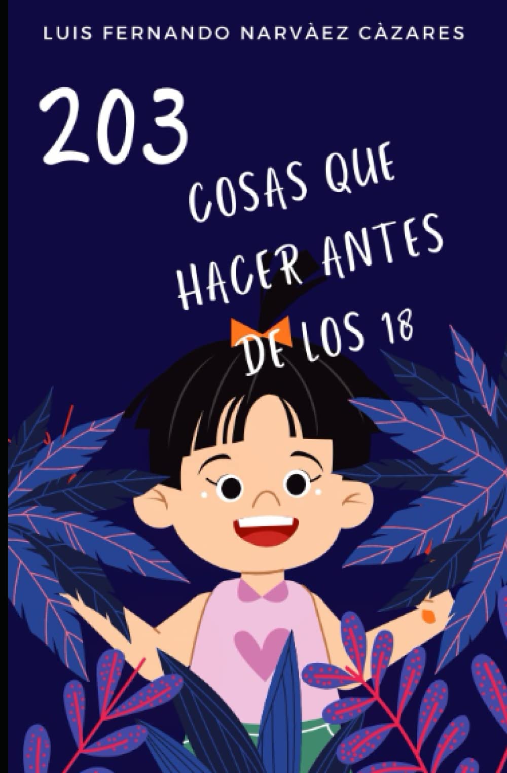 Libro: 203 Cosas que debes hacer antes de los 18