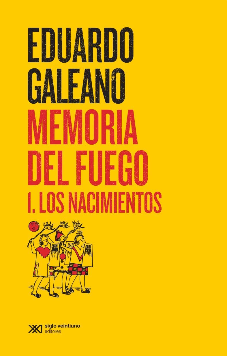 Libro: Memoria del fuego 1. Los nacimientos