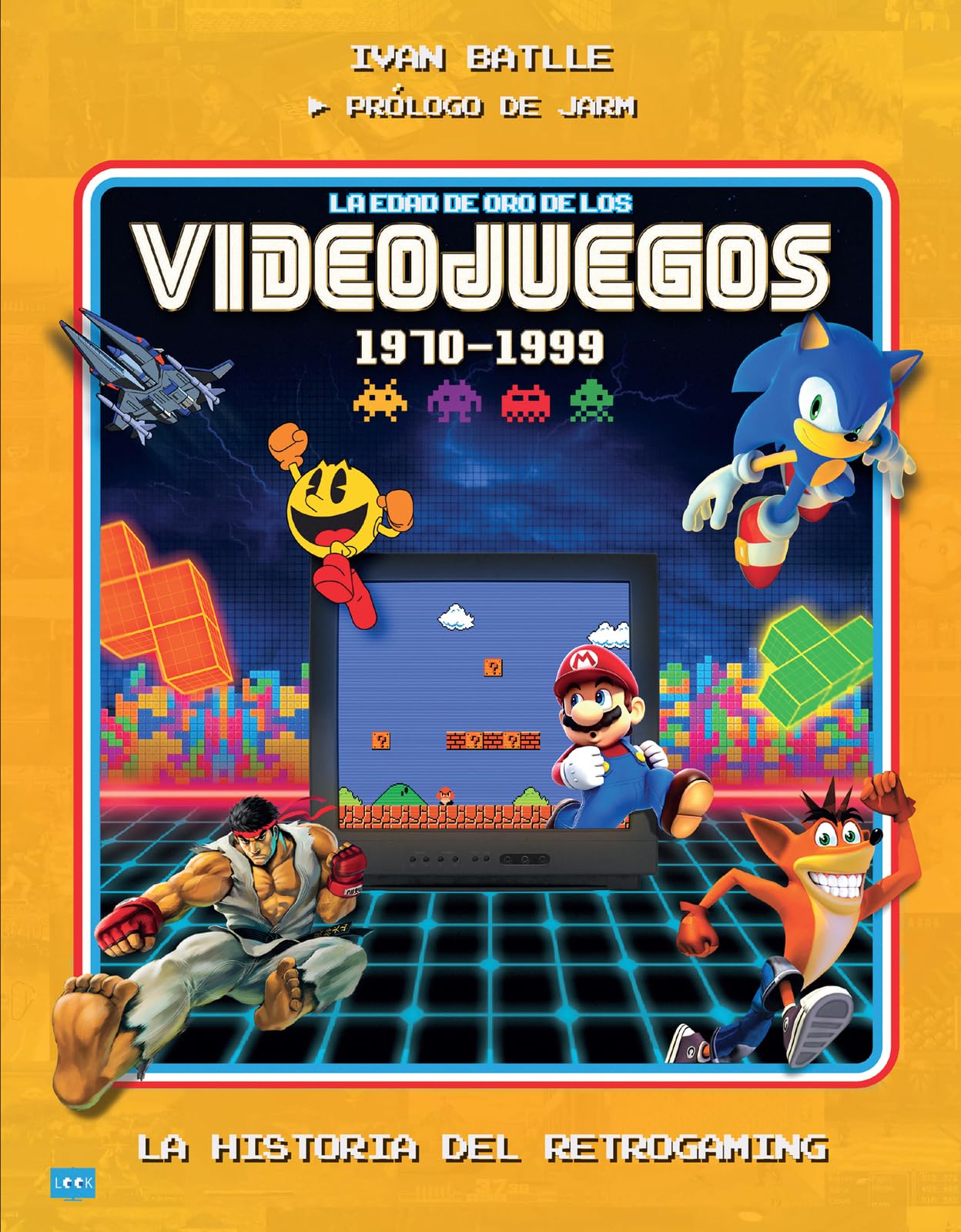 Libro: La Edad de oro de los videojuegos 1970-1999 / The Golden Age of Video Games 1970-1999: La historia del retrogaming /The History of Retrogaming (Look) (Spanish Edition)