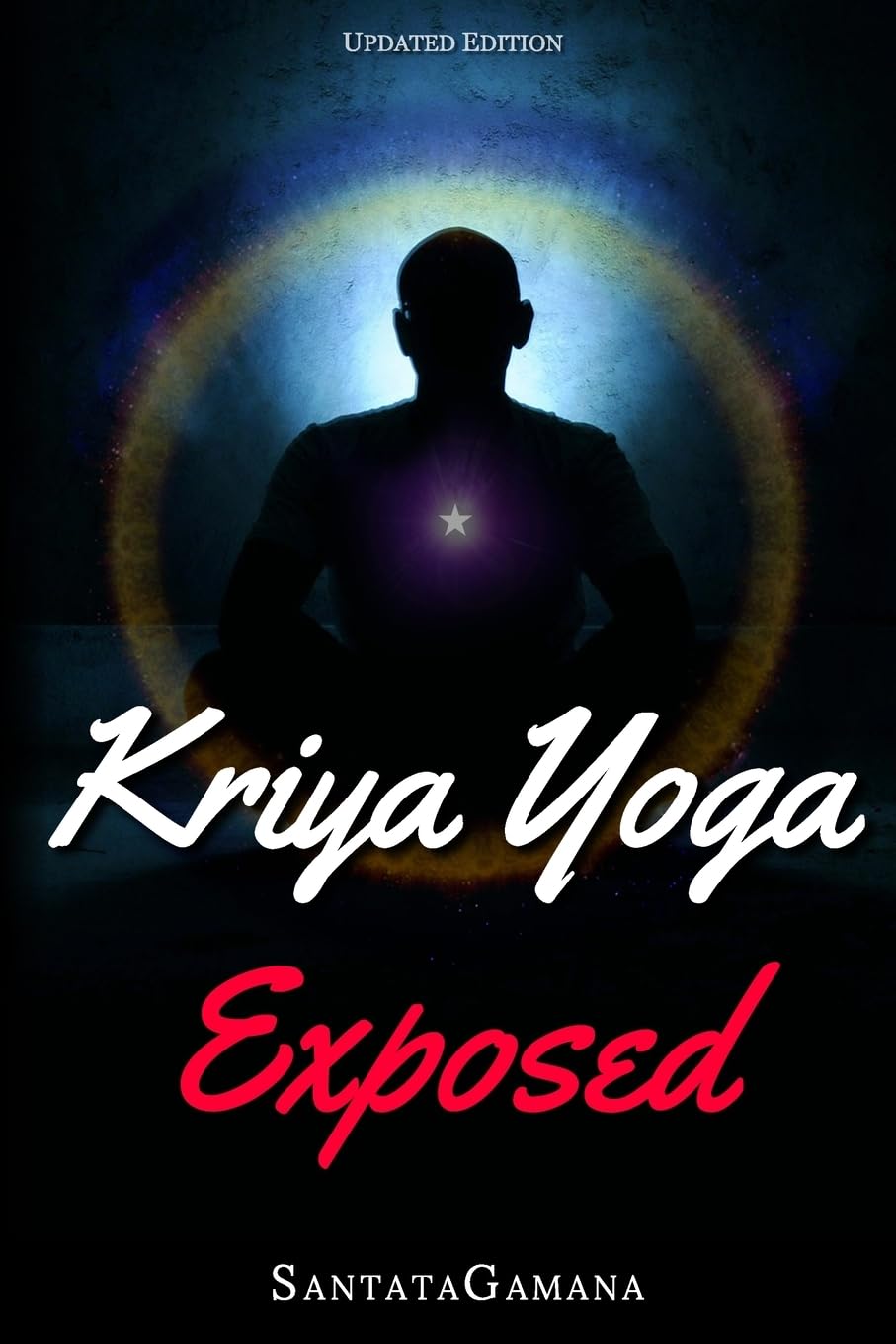 Libro: Kriya Yoga Exposed: The Truth About Current Kriya Yoga Gurus, Organizations & Going Beyond Kriya, Contains the Explanation of a Special Technique ... Before in Kriya Literature: 1 (Real Yoga)