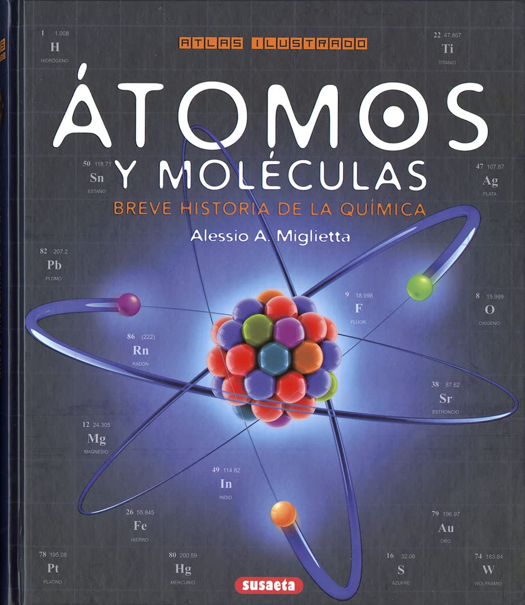 Libro: Átomos y moléculas. Breve historia de la química (Atlas Ilustrado)
