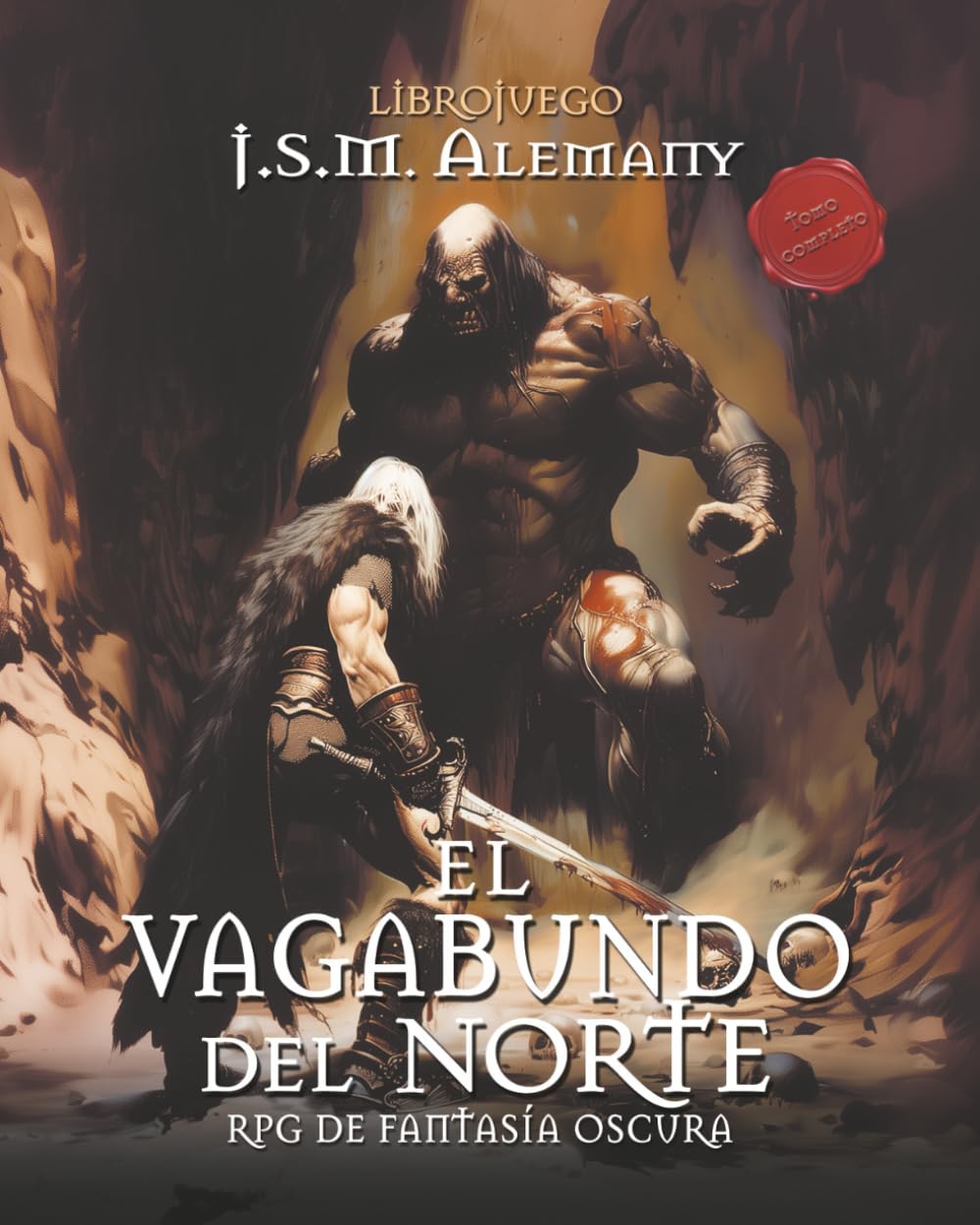 El vagabundo del norte - Tomo completo: librojuego R.P.G. de fantasía oscura