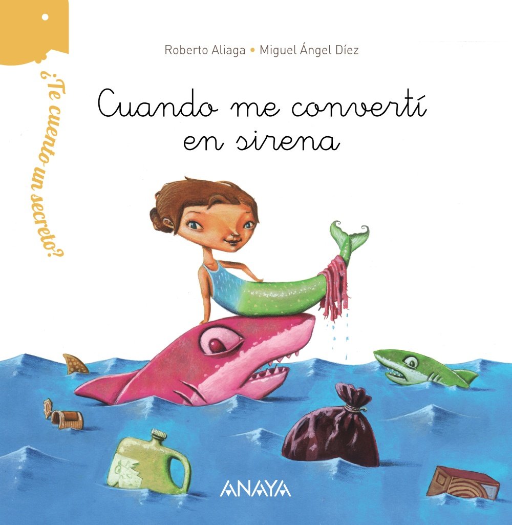 Libro: ¿Te cuento un secreto? Cuando me convertí en sirena (PRIMEROS LECTORES - ¿Te cuento un secreto?)
