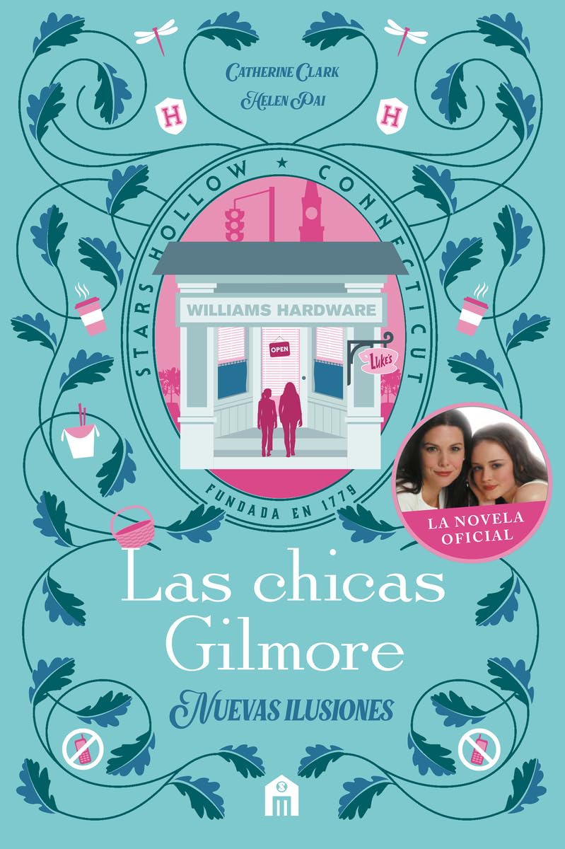 Las chicas Gilmore. Nuevas ilusiones. Novela oficial. (FICCIÓN)
