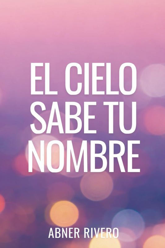 El cielo sabe tu nombre: Un chico entre dos mundos: Trauma, ángeles y reconstrucción.