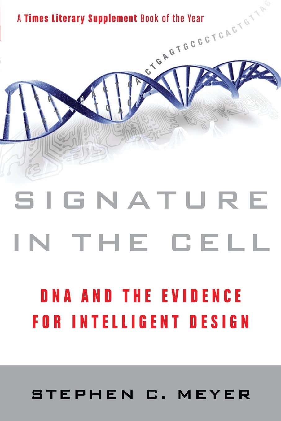 Libro: Signature in the Cell: DNA and the Evidence for Intelligent Design ― A Controversial Science Book on the Origin of Life and Molecular Machinery
