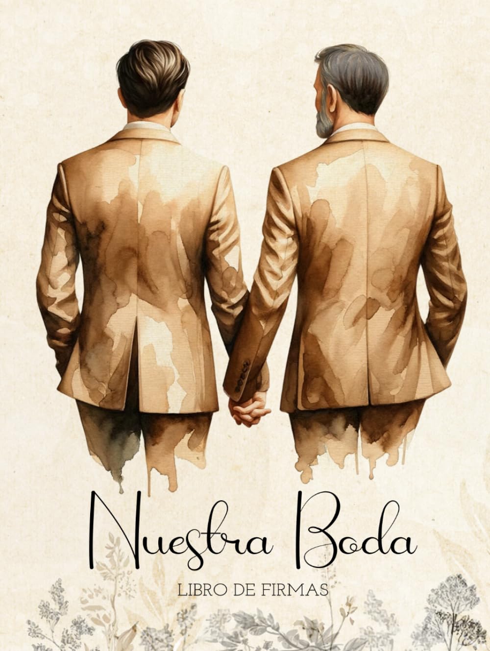 Libro: Nuestra Boda: Libro de Firmas y Dedicatorias de Boda gay - Regalo Original y Moderno para dos hombres - Álbum de Firmas, Fotos y Recuerdos del día más especial - Boda LGTBI (Spanish Edition)