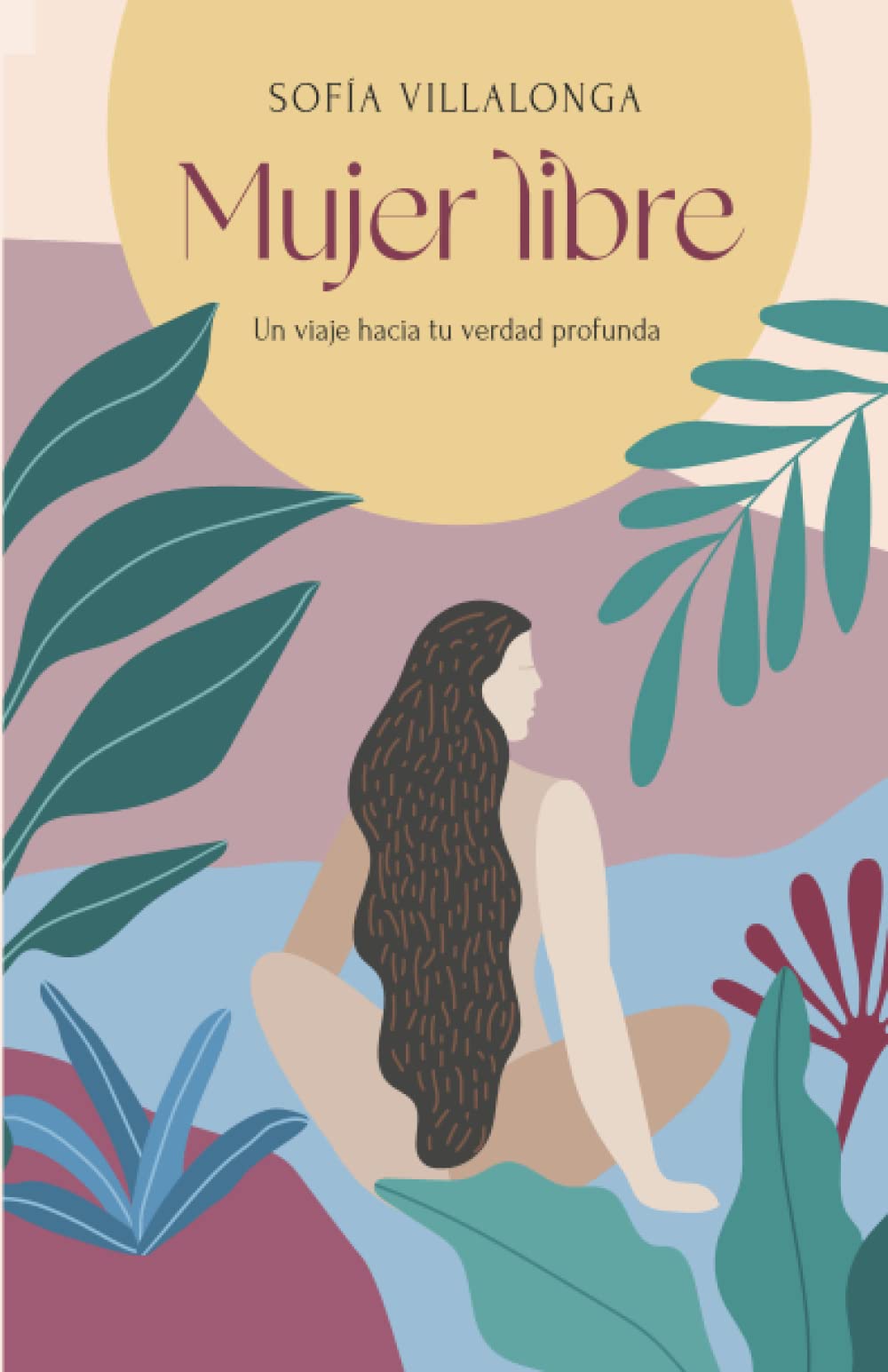 Libro: Mujer libre: Un viaje hacia tu verdad profunda (Spanish Edition)