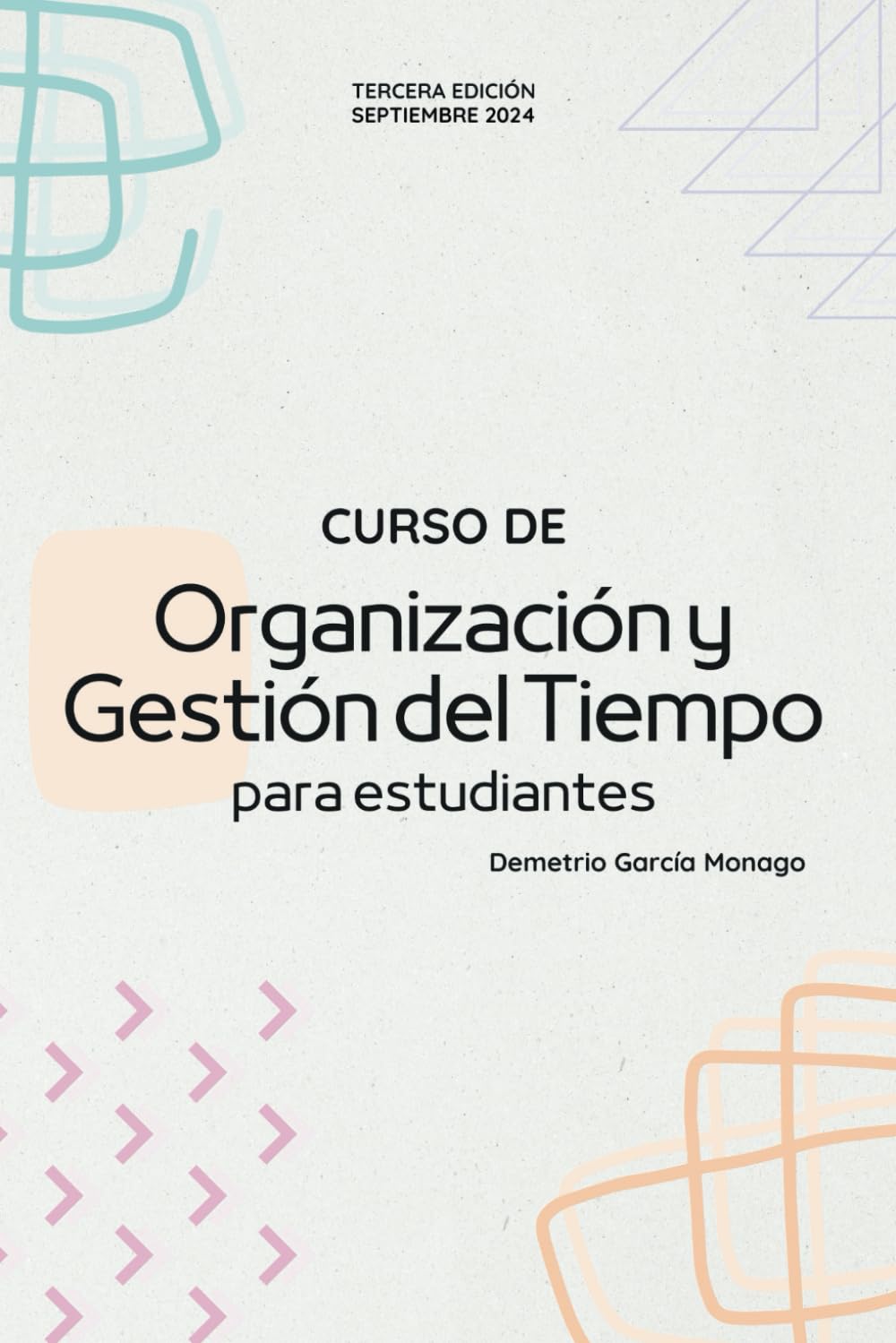 Libro: Curso de Organización y Gestión del Tiempo para Estudiantes (Spanish Edition)