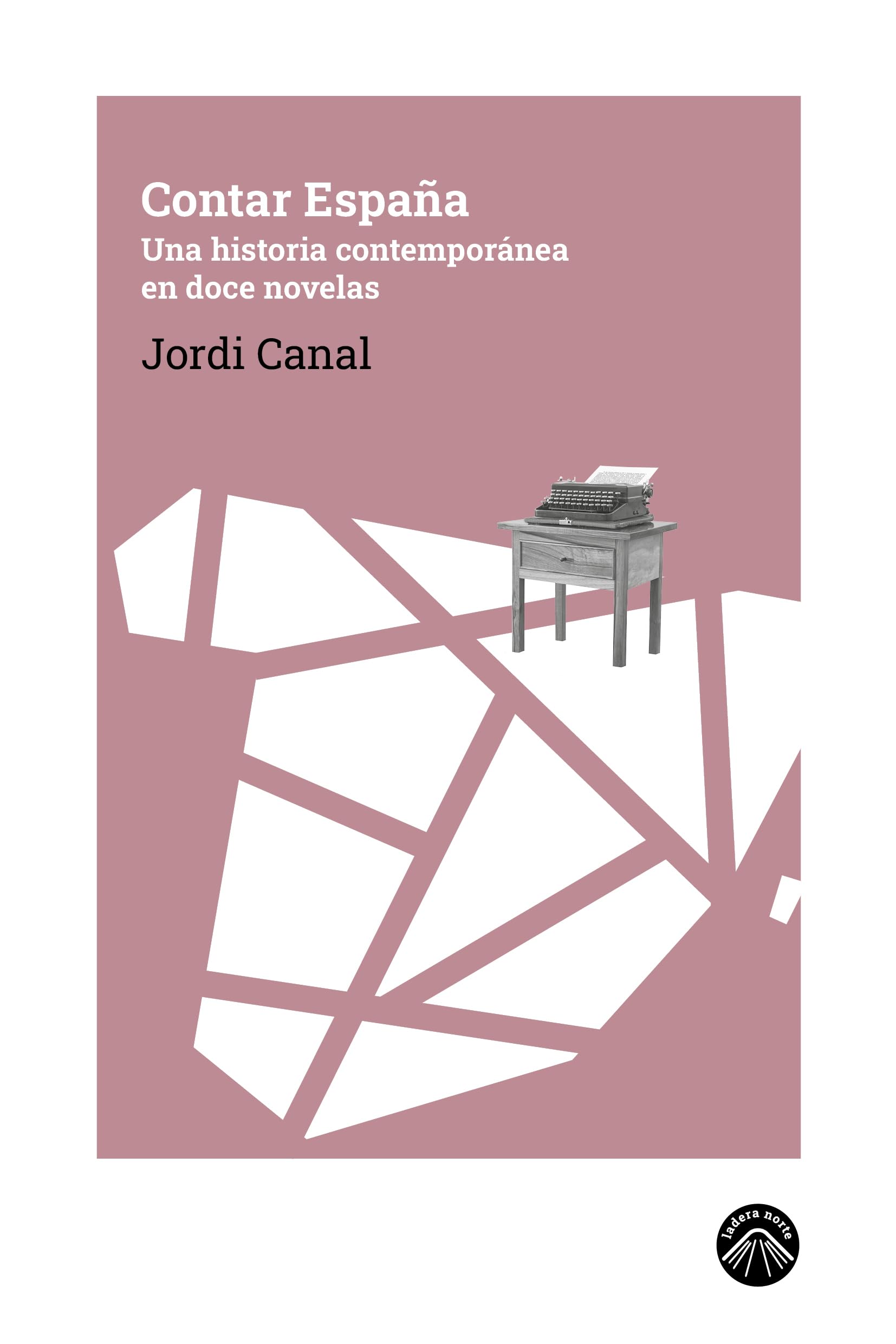 Libro: Contar España: Una historia contemporánea en doce novelas