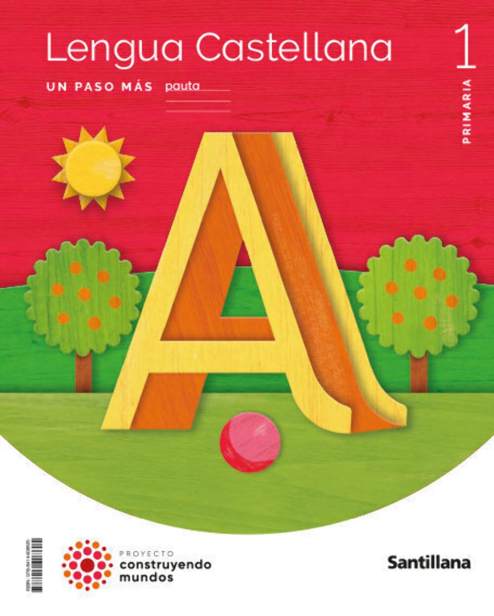 Libro: LENGUA UN PASO MAS PAUTA 1 PRIMARIA CONSTRUYENDO MUNDOS