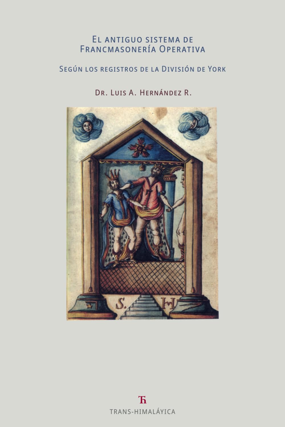 Libro: El antiguo sistema de Francmasonería Operativa: Según los registros de la División de York (Spanish Edition)