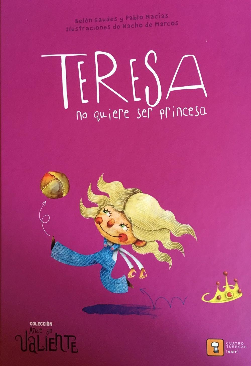 Libro: TERESA NO QUIERE SER PRINCESA: 2 (Ande yo valiente)